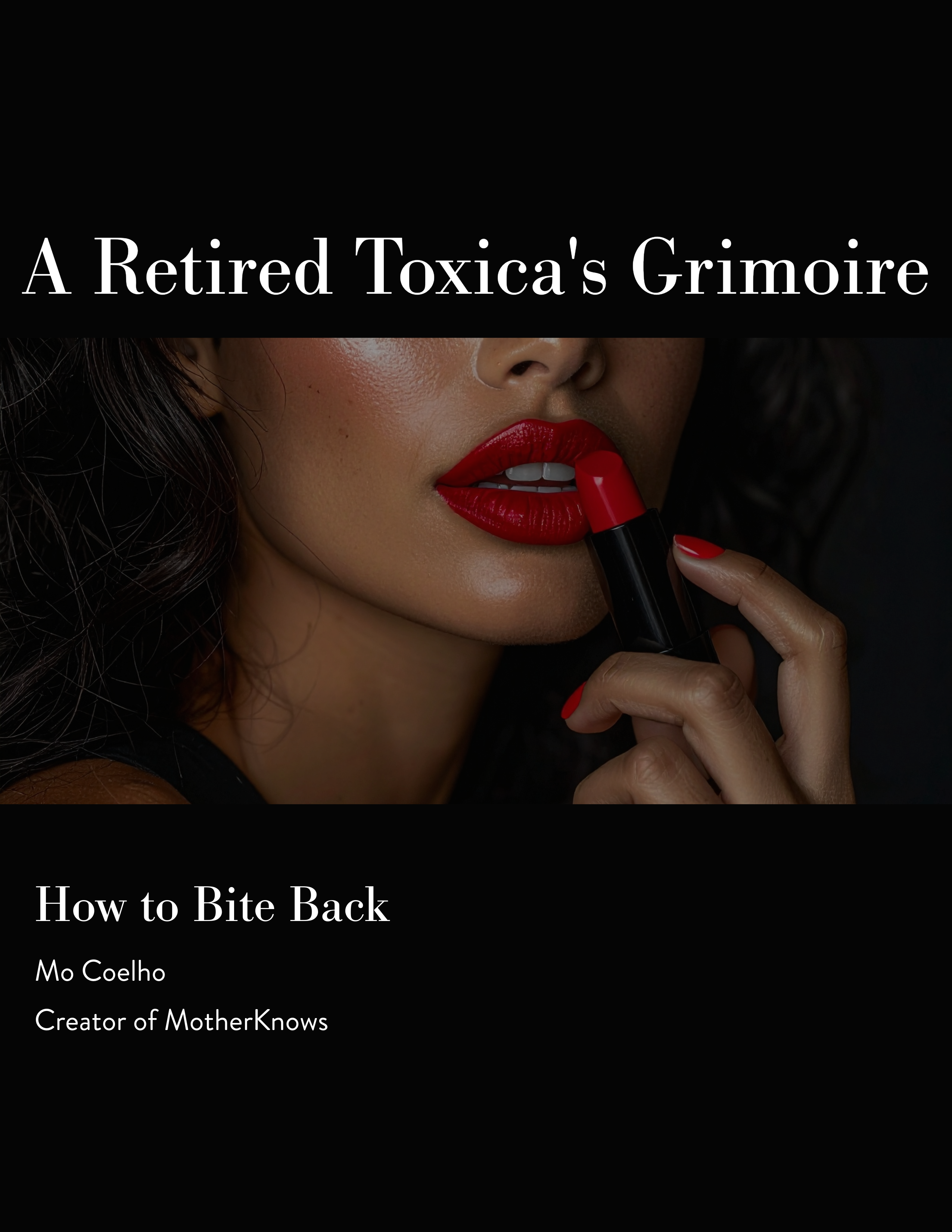 A Retired Toxica's Grimoire Vol. 2: How to Bite Back