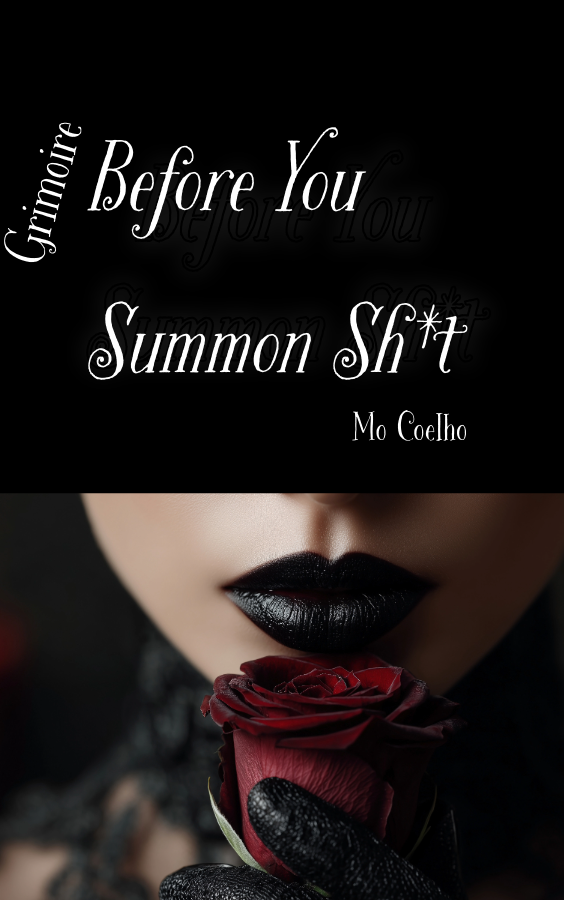 Grimoire: Before You Summon Sh*t